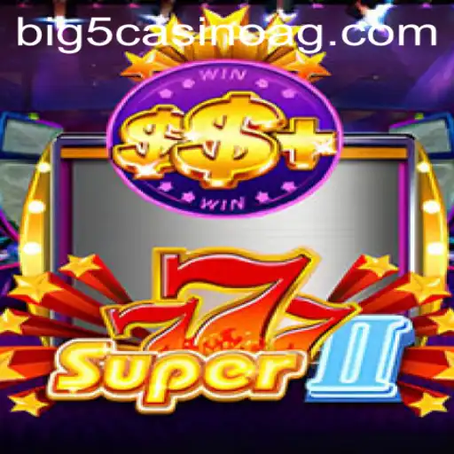 Exploring the Exciting World of Super777II with 669.bet